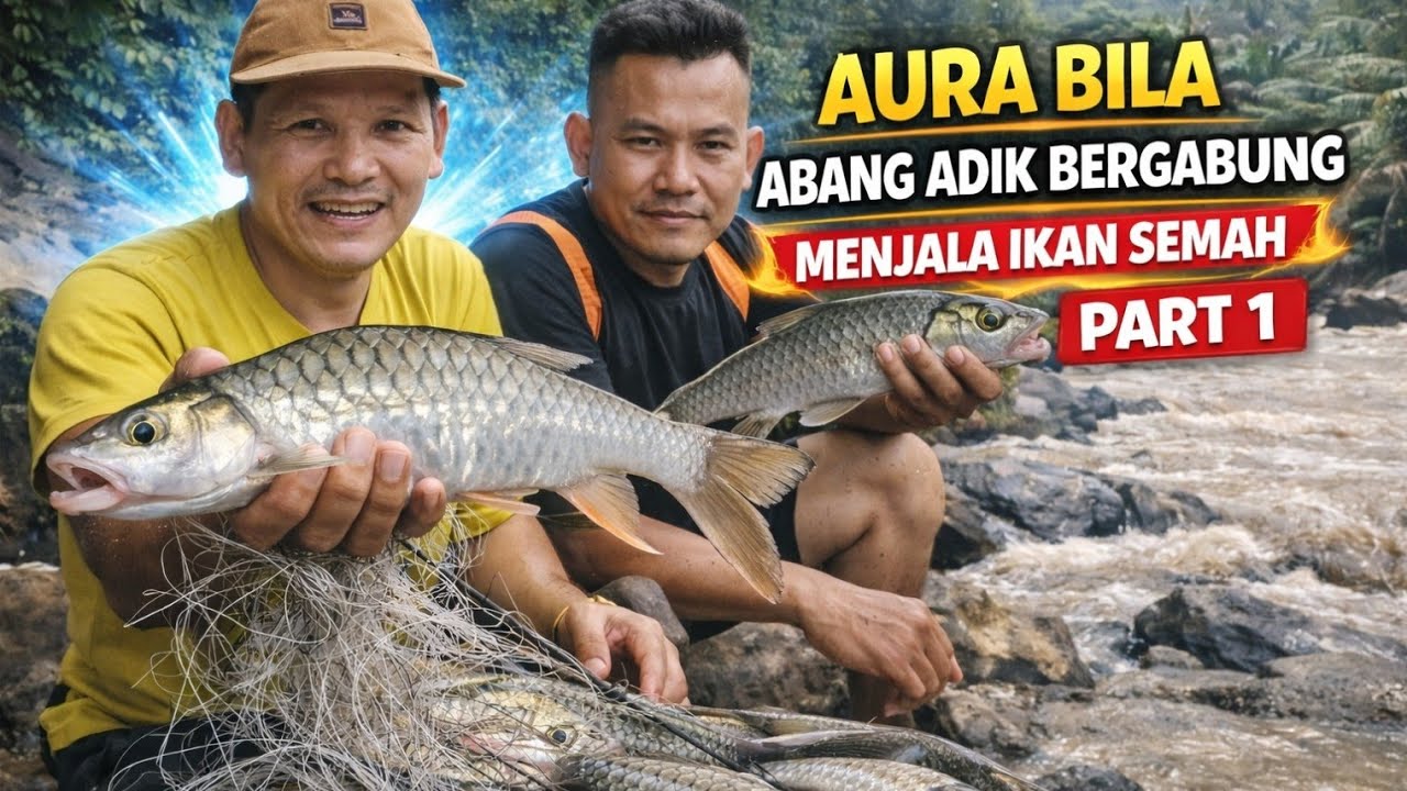 Menangkap Ikan Semah bersama adik Masri.