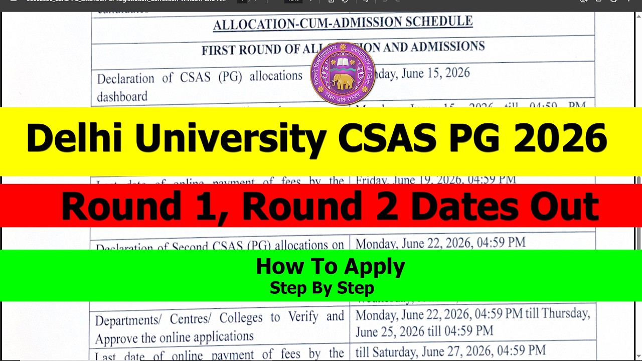 DU CSAS PG 2026 Official Counselling Seat Allocation Schedule Out | How to Apply | Step By Step