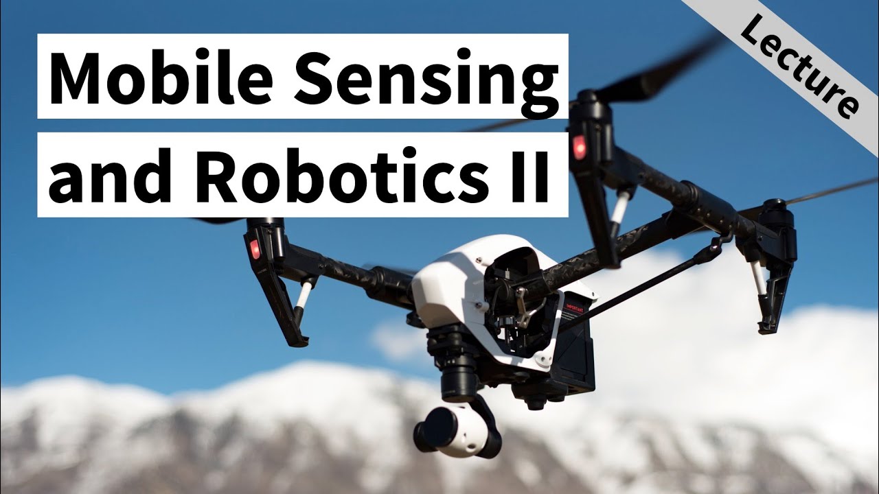 Welcome to the Mobile Sensing and Robotics 2 Course (Cyrill Stachniss, 2021)