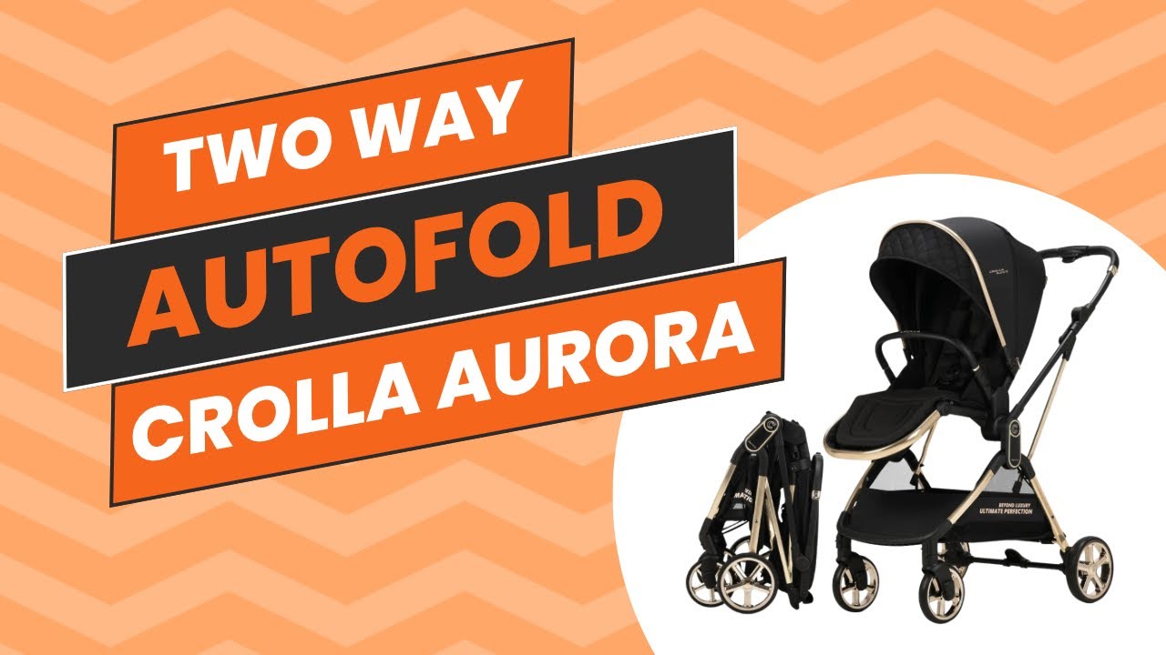 TWO WAY FACING AUTOFOLD STROLLER (CROLLA AURORA)