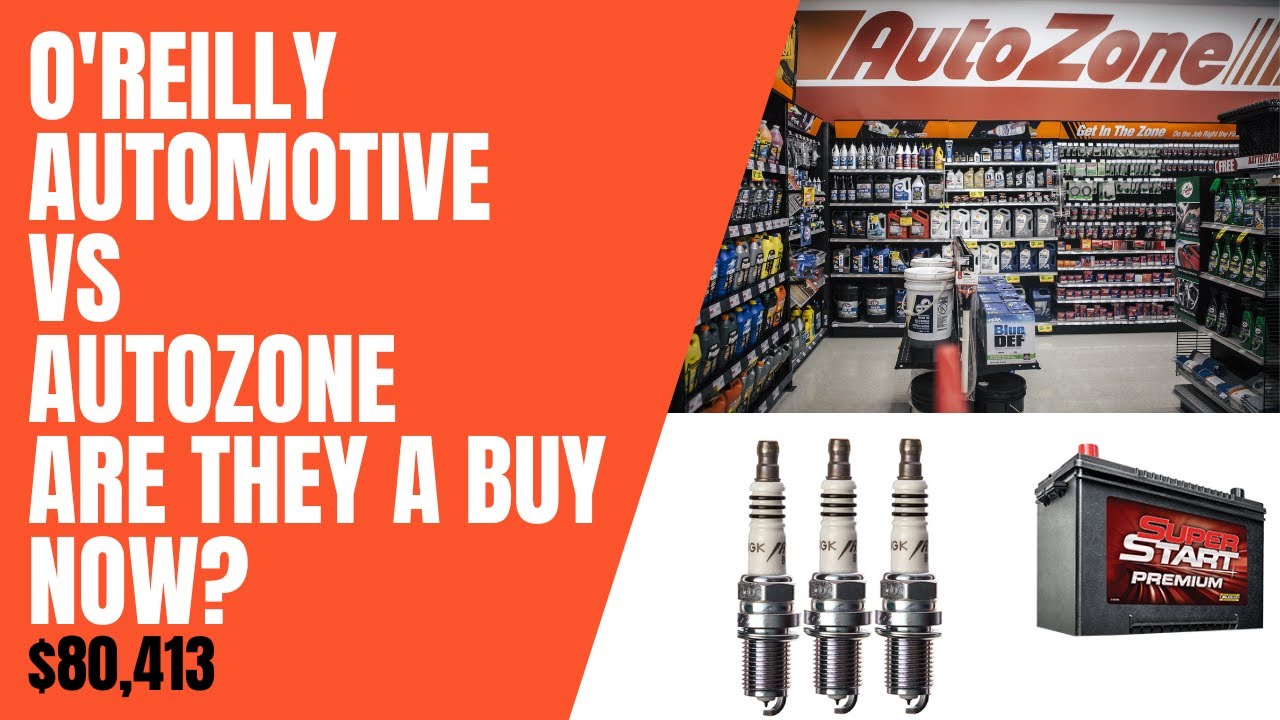 O'Reilly Automotive VS  AutoZone | Are They A Buy Now?