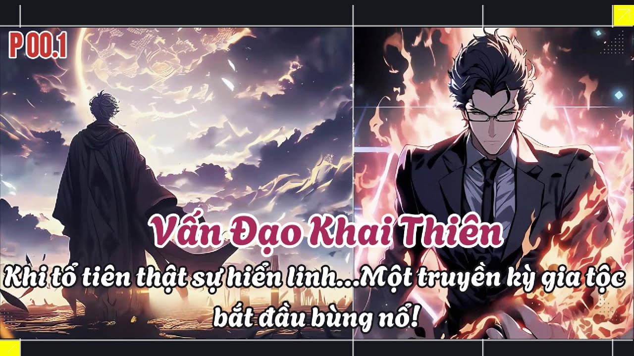Vấn Đạo Khai Thiên - Khi tổ tiên thật sự hiển linh Một truyền kỳ gia tộc bắt đầu bùng nổ