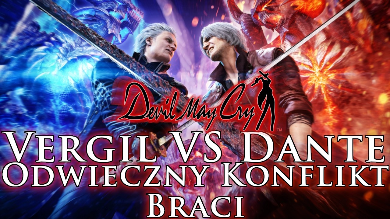 Vergil vs Dante: Odwieczny Konflikt Braci
