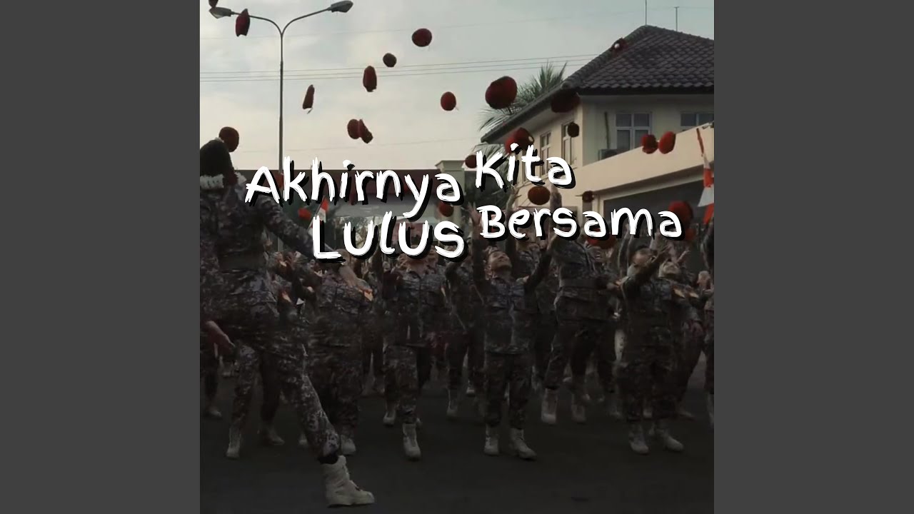 Akhirnya Kita Lulus Bersama