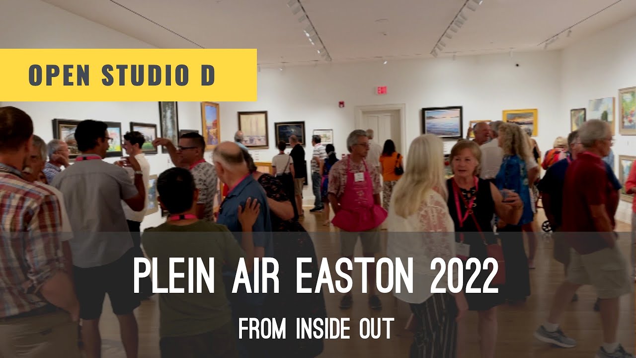 Plein Air Easton 2022 from inside out. Learn painting with Vlad Duchev.