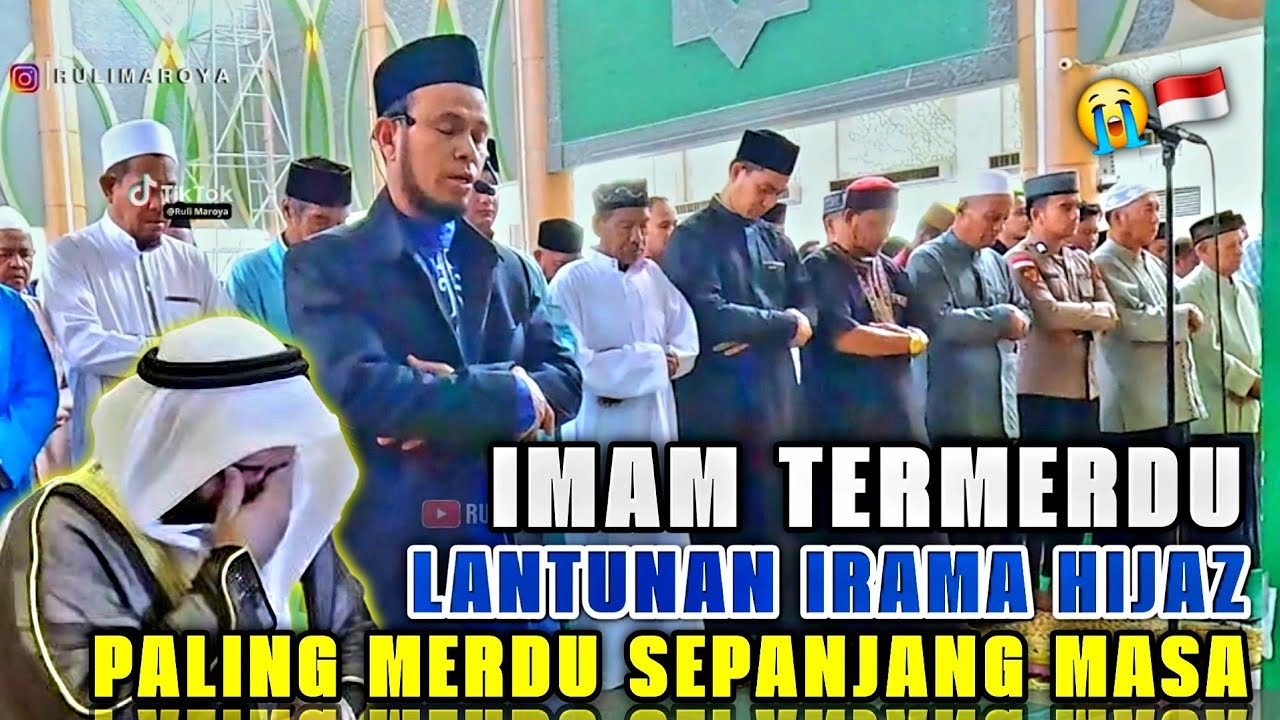 IMAM SHOLAT TERMERDU, PADUAN AYAT² & LANTUNAN SEDIH HIJAZ SEPERTI DI MEKAH🕋😭 