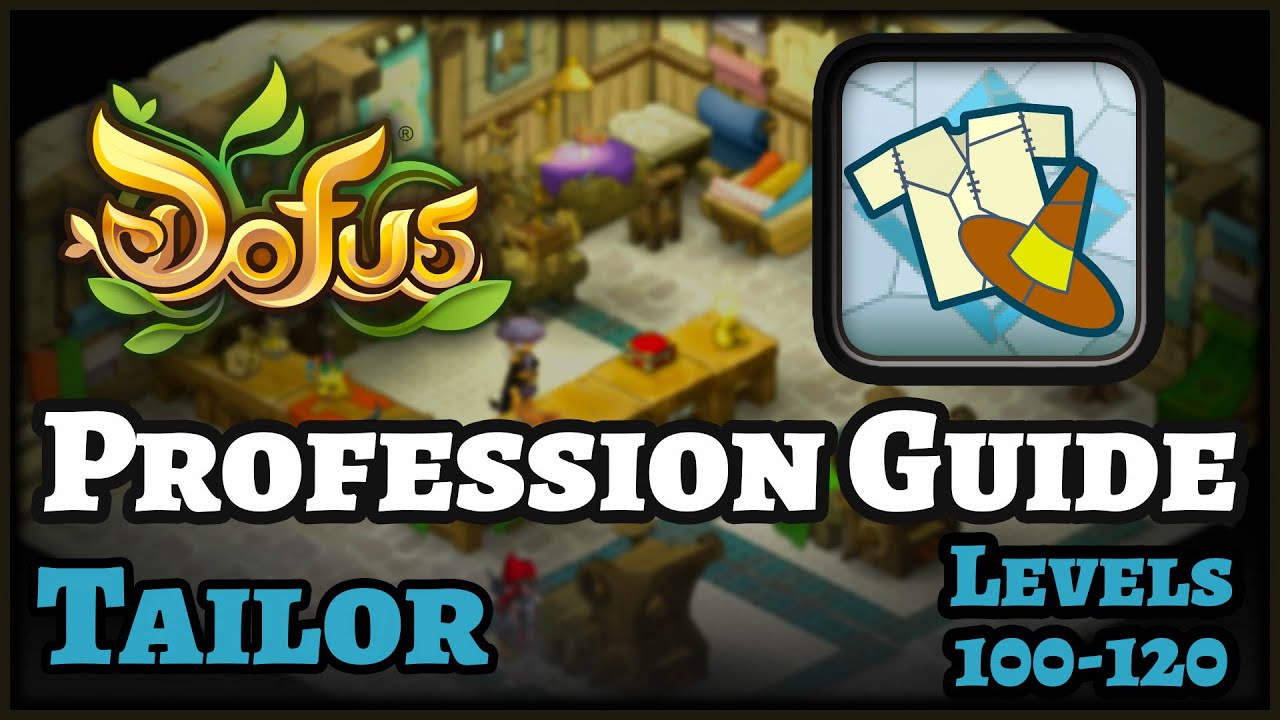 ENGLISH Dofus Guide: How to level Tailor Profession &ndash; FAST & CHEAP! Levels 100 to 120!!