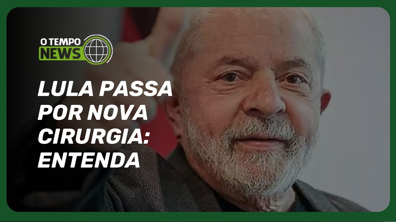 Lula fará cirurgia nesta sexta-feira | O TEMPO News
