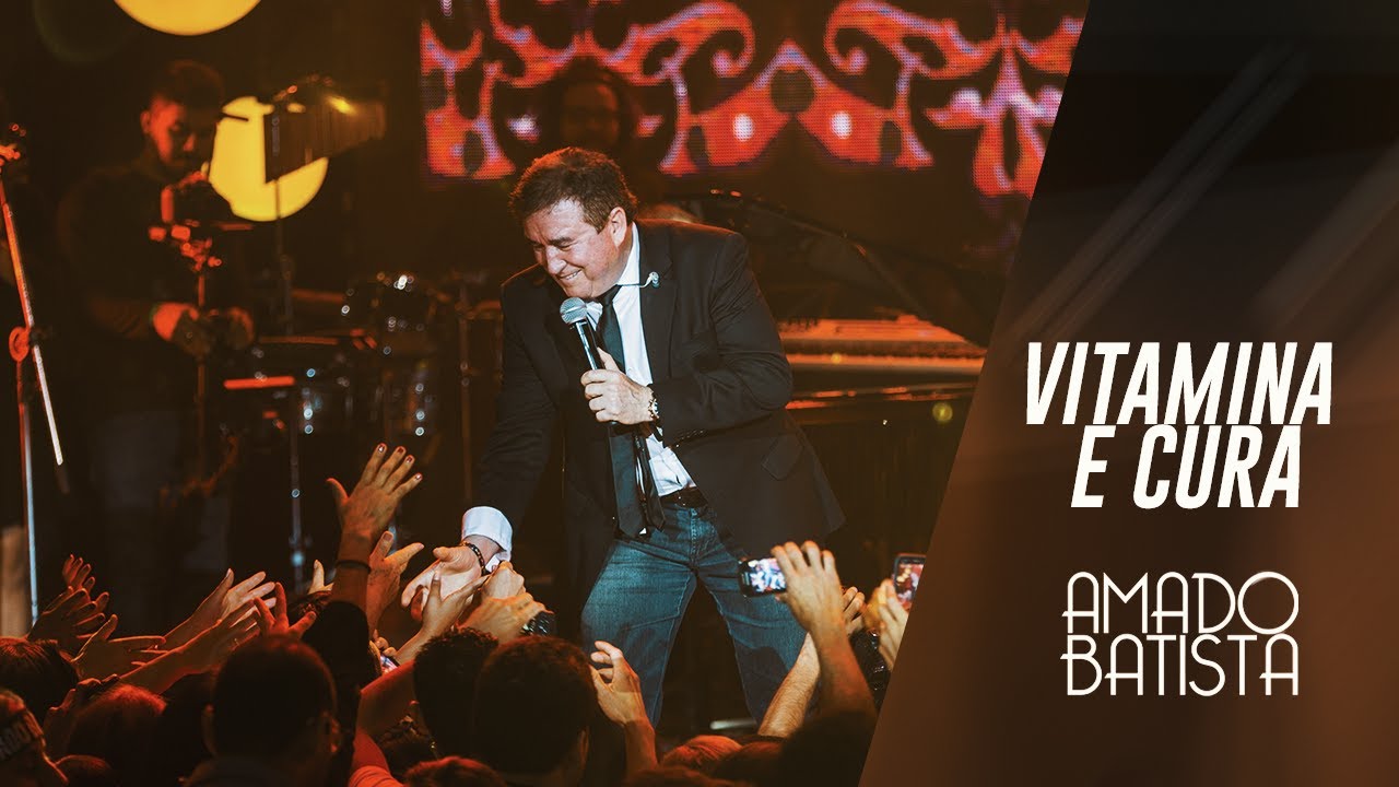 Vitamina e Cura | Amado Batista 40 Anos