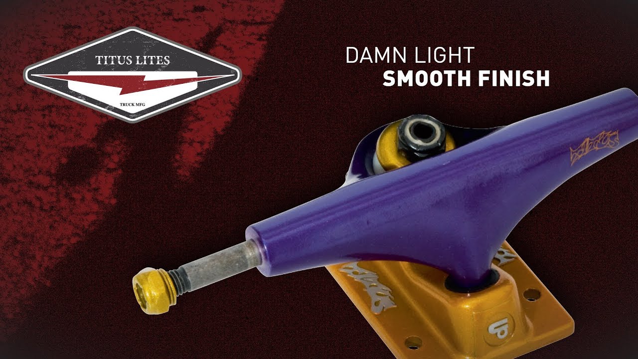 Titus Lites Trucks - damn light, smooth finish