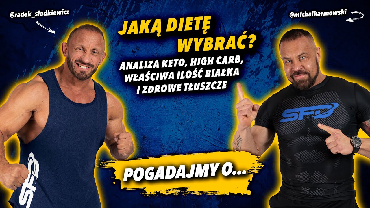 Jaką dietę wybrać? KETO, High Carb i dzienna ilość białka | KARMOWSKI x SŁODKIEWICZ | Pogadajmy o...