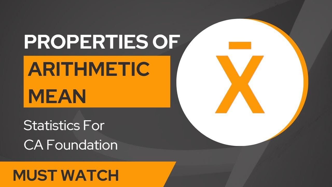 Properties of Arithmetic Mean || B.COM/CA Foundation || Lecture No.3