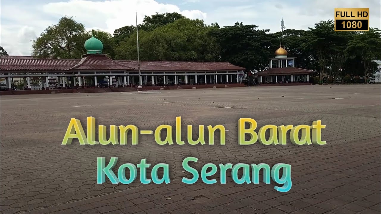 SUASANA TERKINI Alun-alun kota serang BANTEN