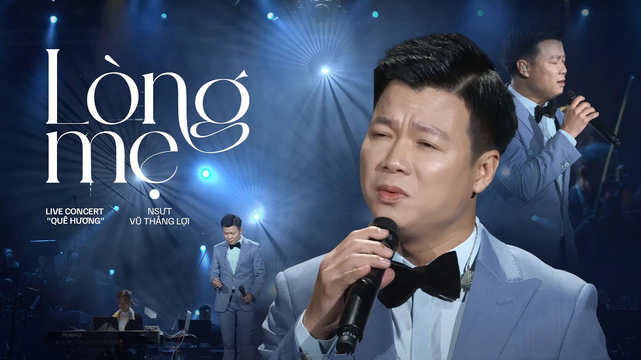 Lòng Mẹ - NSƯT Vũ Thắng Lợi | Live Concert Quê Hương