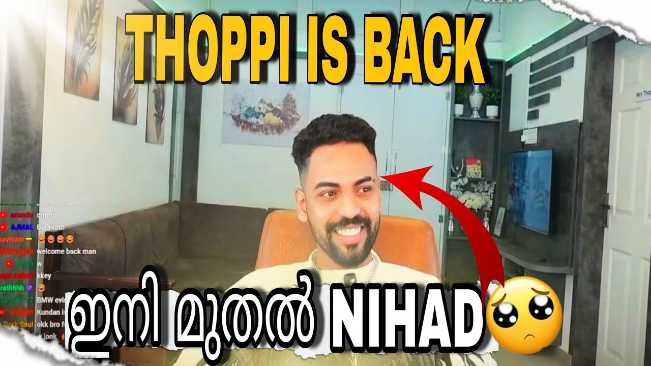 Thoppi is back ❌NIHAD✅
