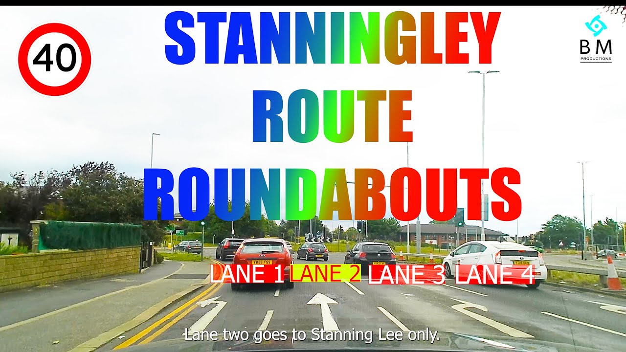 STANNINGLEY ROUTE ROUNDABOUTS EXPLAINED
