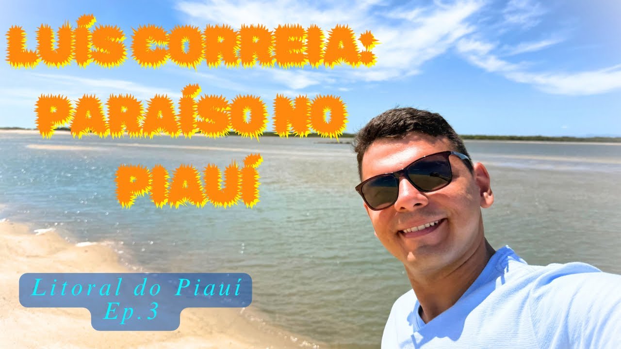 O QUE FAZER EM LUÍS CORREIA (PI): TURISMO NO MUNÍCIPIO COM MAIS PRAIAS
