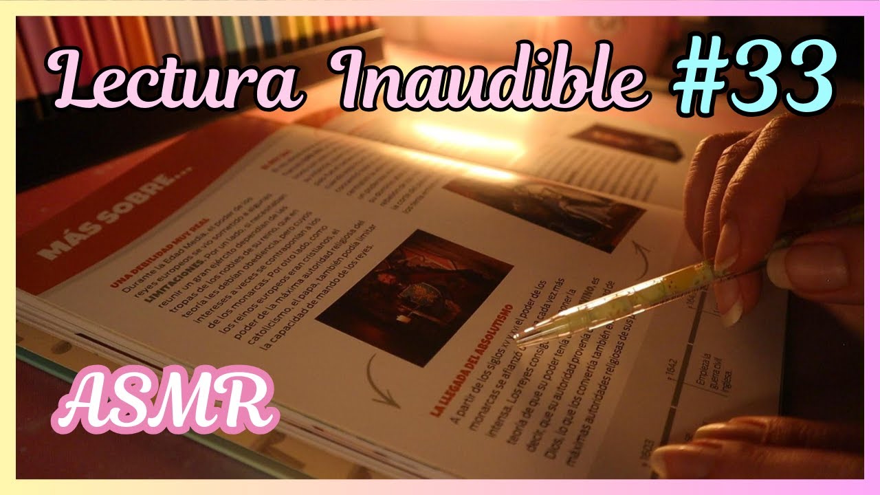 Asmr inaudible #33/Lectura inaudible con libro Historia Universal / Absolutismo y Parlamentarismo.