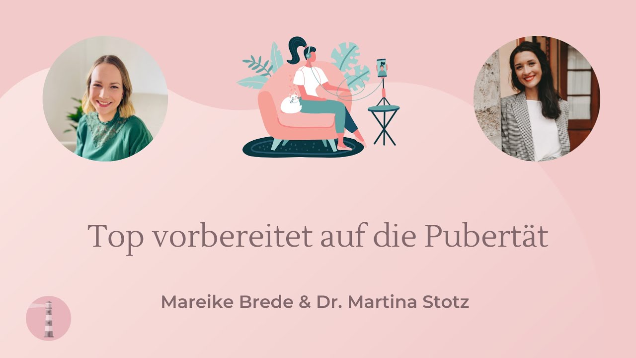 Top vorbereitet auf die Pubertät | Podcast für Eltern | Dr. Martina Stotz
