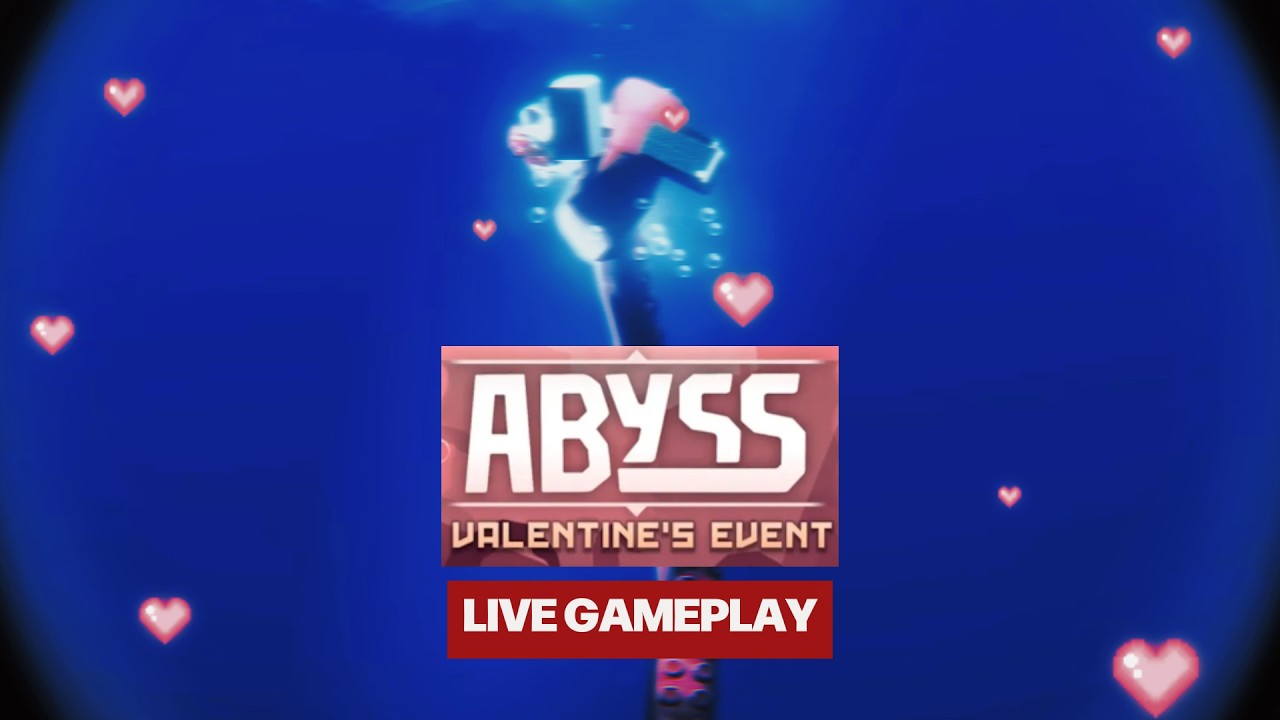 ❤️ Roblox Abyss VALENTINES UPDATE ❤️ | Live Gameplay w/ Commentary