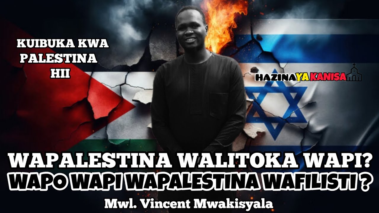 HISTORIA YA WAPALESTINA,  WALITOKEA WAPI? Mwl. Vincent Mwakisyala 