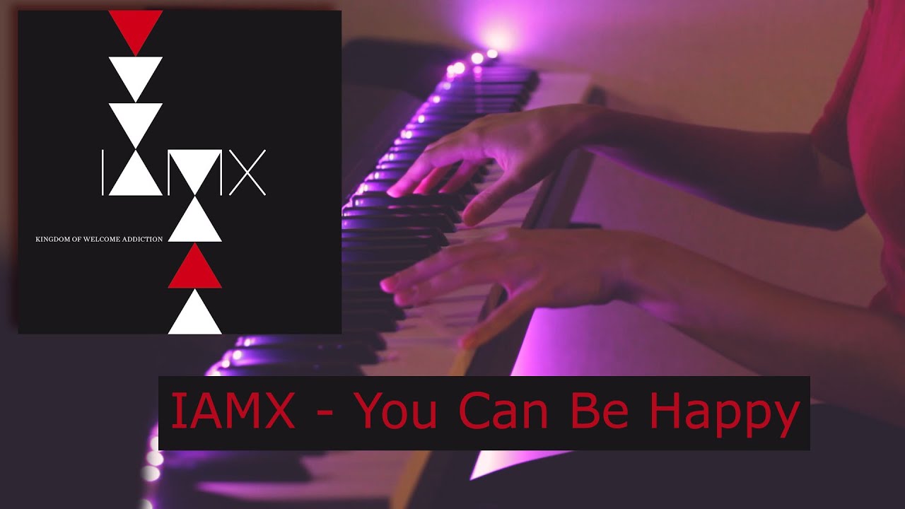 IAMX - You Can Be Happy (piano cover + sheets)