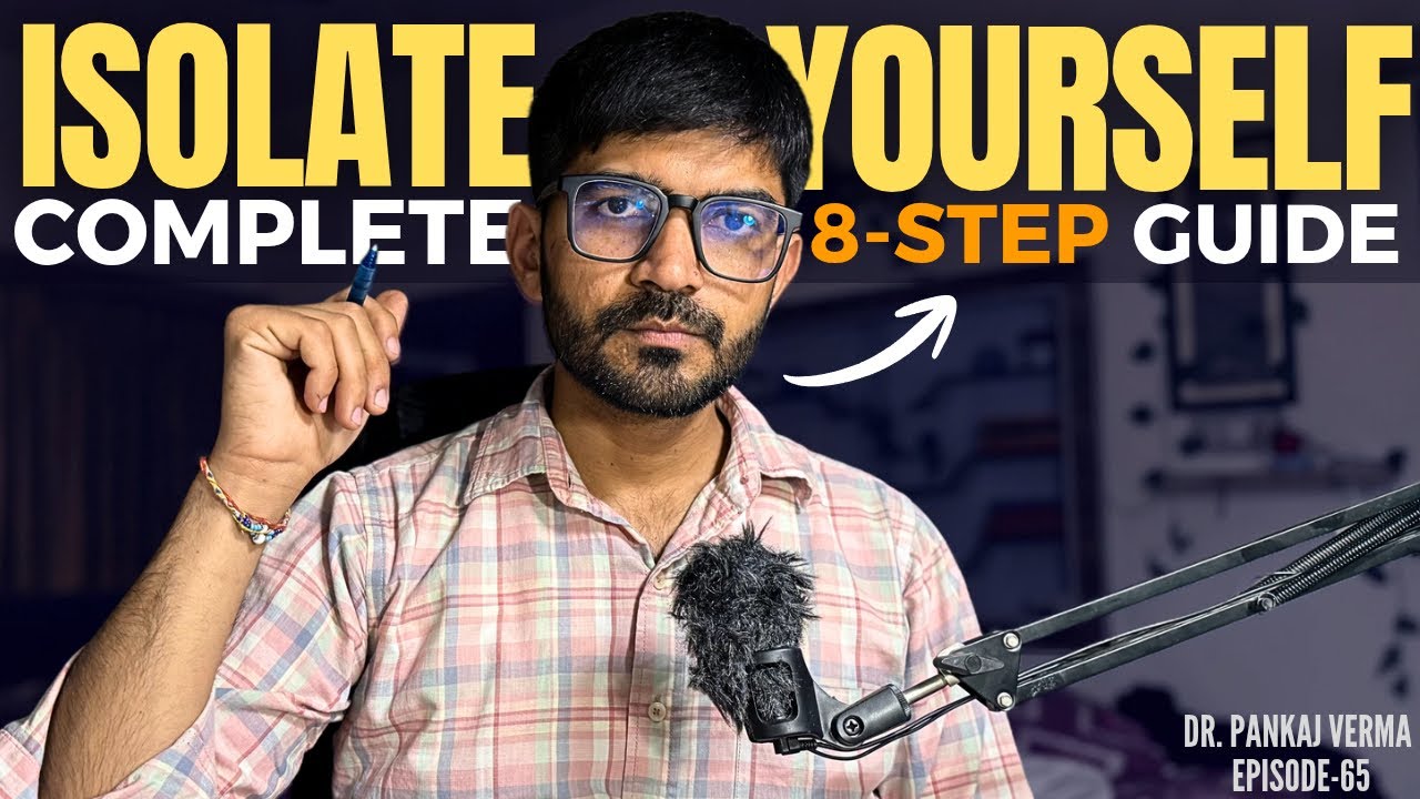 Give Yourself 6 Month & Achieve Everything | 8 Rules- Complete Guide to Isolation | Dr Pankaj Verma