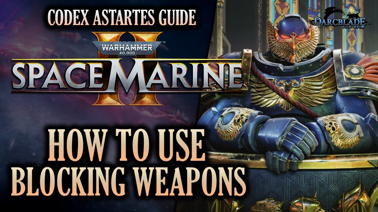 space marine 2 blocking weapons guide