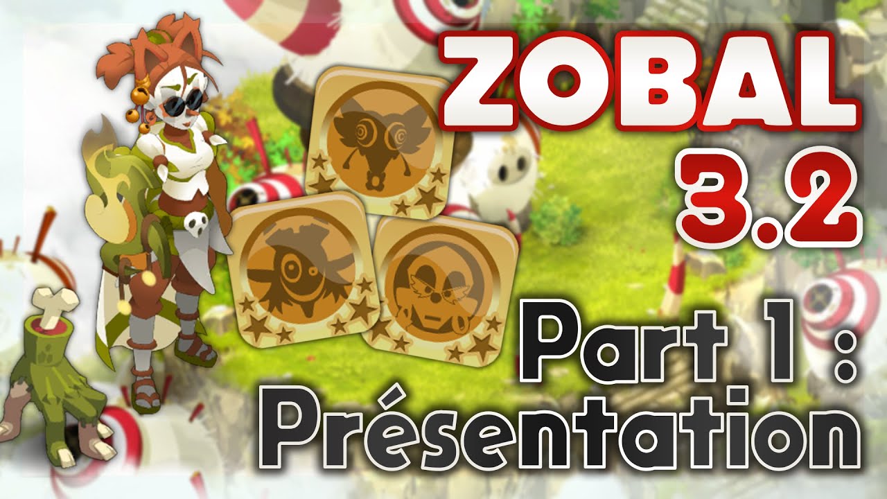 ZOBAL 3.2 - PARTIE 1 : PRÉSENTATION