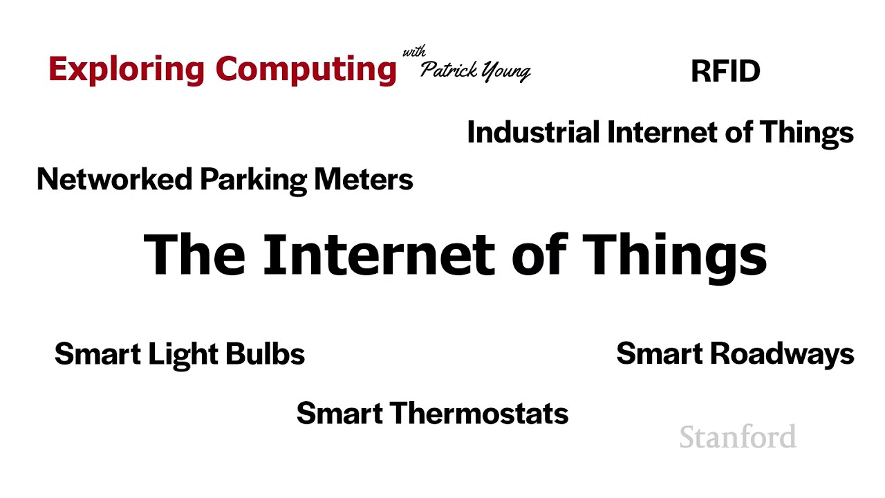 Stanford CS105: Introduction to Computers | 2021 | Lecture  26.2 Internet of Things