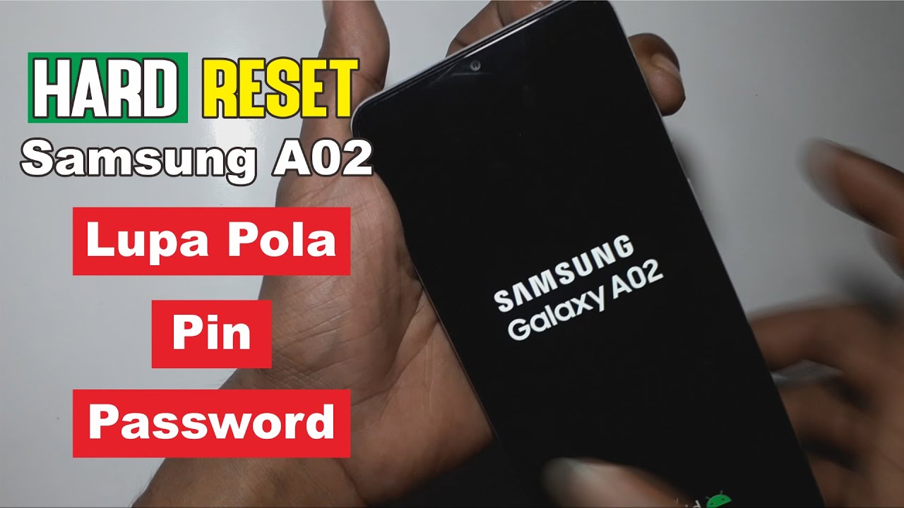 Hard Reset Samsung A02 Lupa Pola Pin Password Kunci layar