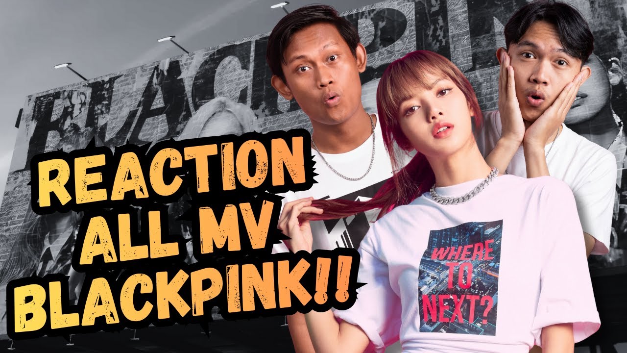 Non K-Pop Fans Nonton SEMUA MV BLACKPINK (Tierlist Jujur) | Reaction & Review All Blackpink Songs!!