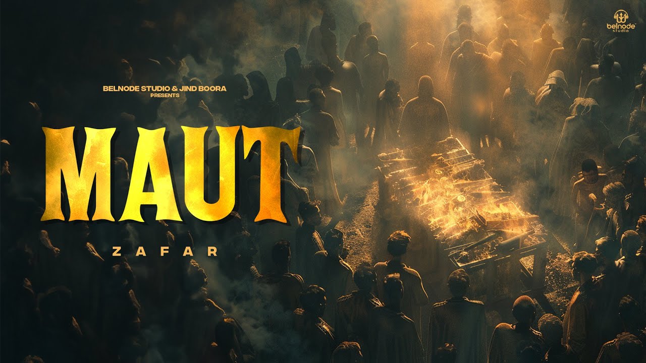 Maut (Official Video) Zafar | Sidhu Jajjal | New Punjabi Songs 2024
