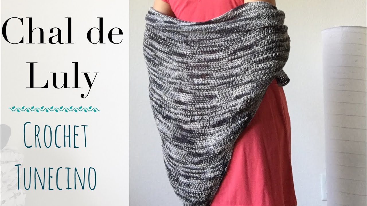 Chal de Luly, Crochet Tunecino