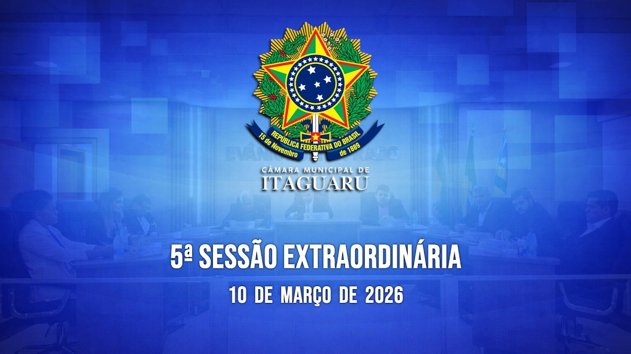 8ª SESSÃO EXTRA ORDINÁRIA DA CÂMARA MUNICIPAL DE ITAGUARU | 09-03-2026