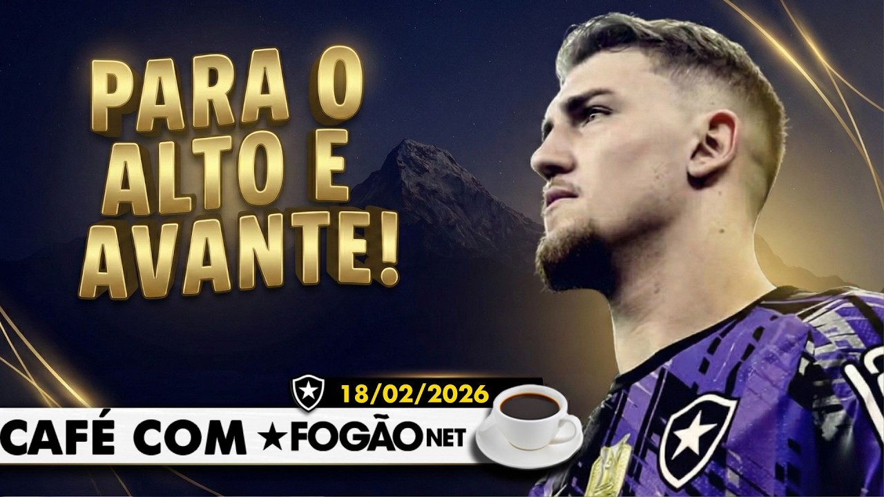 CAFÉ COM FOGÃONET: BOTAFOGO ENFRENTA DESAFIO NA ALTITUDE | LÉO LINCK DEVE SER TITULAR