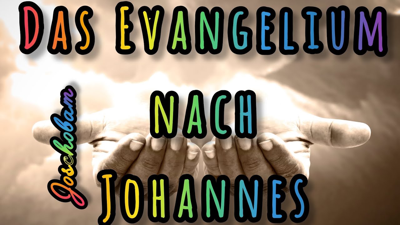 DAS EVANGELIUM NACH JOHANNES 📜📖🕊🦅