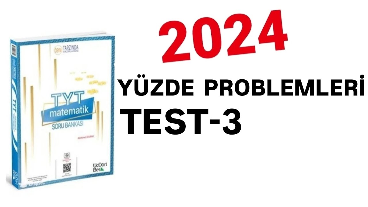 2024 | 345 TYT MATEMATİK SORU BANKASI ÇÖZÜMLERİ | YÜZDE PROBLEMLERİ | TEST-3