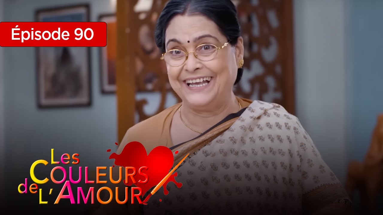 Les couleurs de l'amour  Ep 90 Série complète en Français