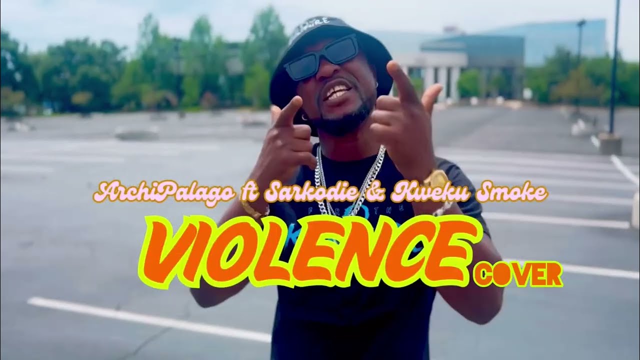 Archipalago - Violence Freestyle ft Sarkodie & Kweku Smoke (Visualizer)