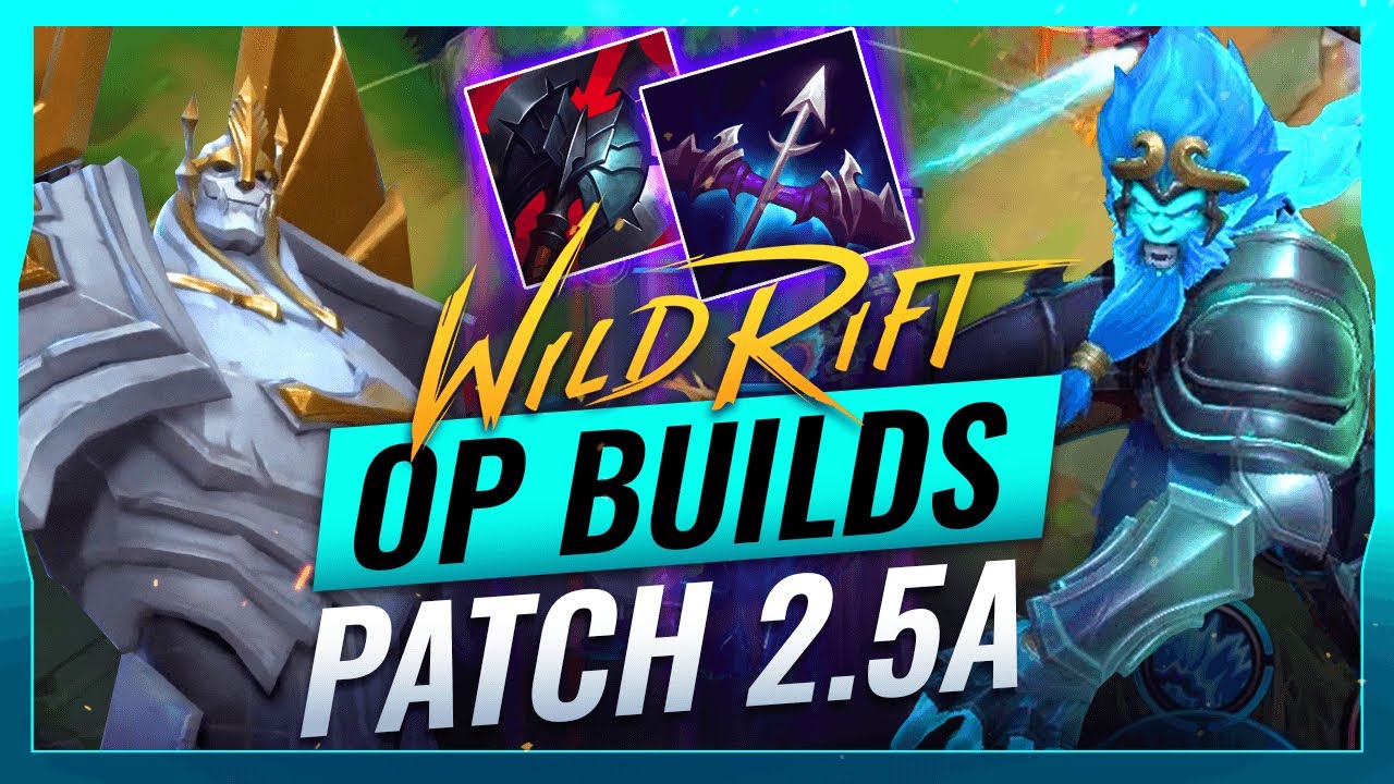 OP BUILDS PATCH 2.5A - Wild Rift (LoL Mobile)
