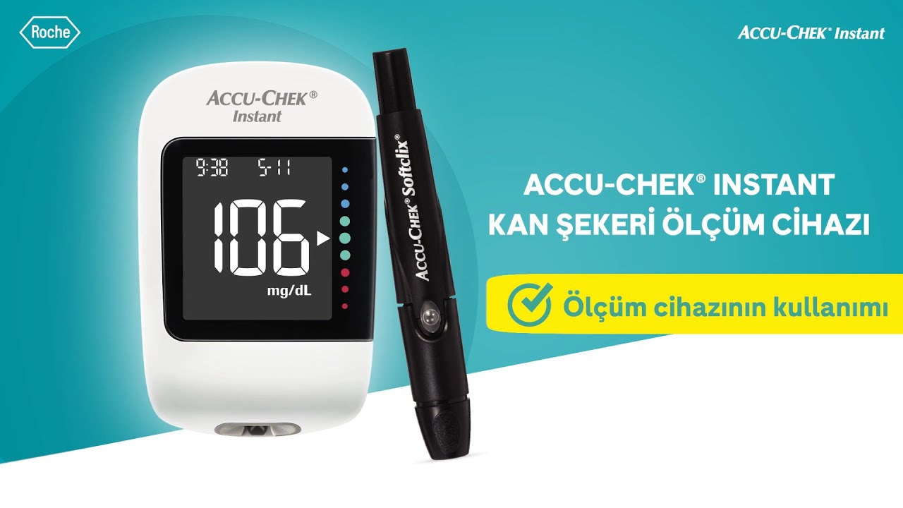 Accu-Chek Instant Kan Şekeri Ölçüm Cihazının Kullanımı
