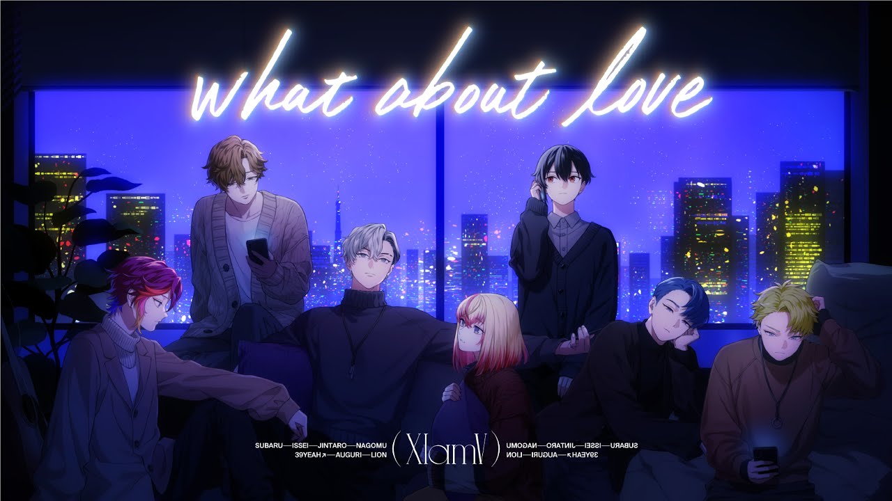 【MV】「what about love」- XlamV（クランヴ）