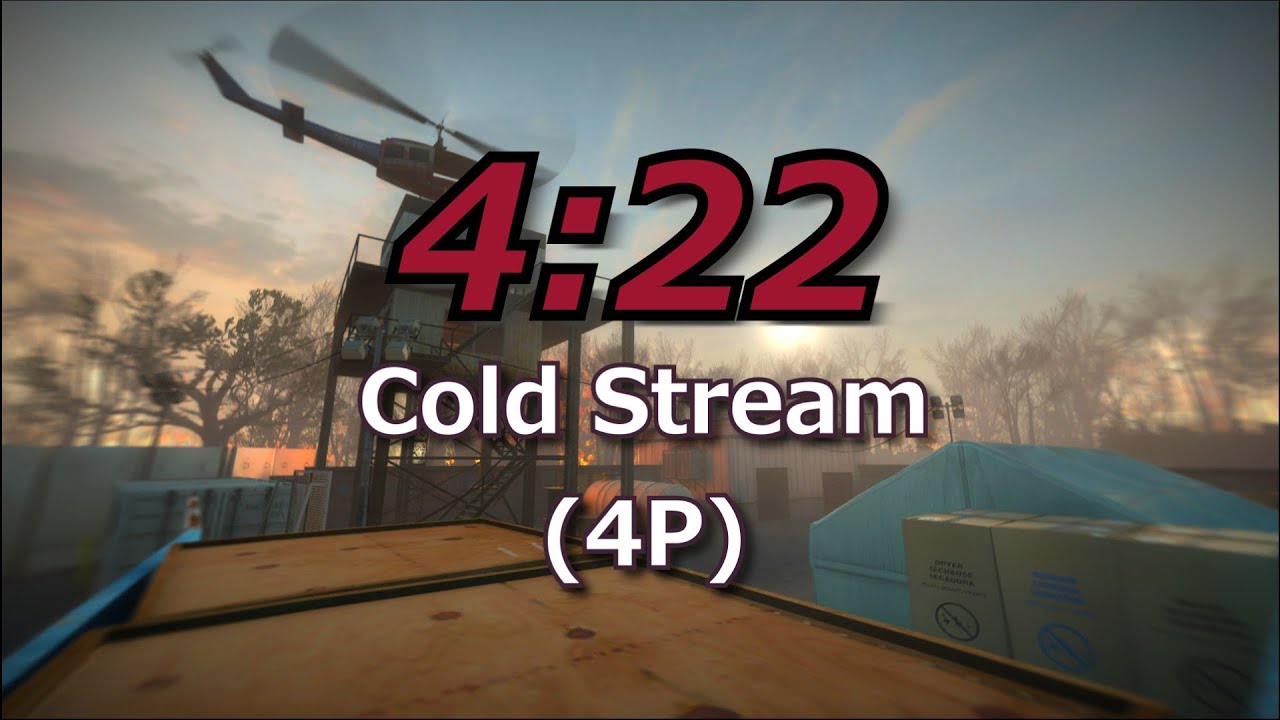 L4D2 - Cold Stream (4P - Any%) 4:22 IGT