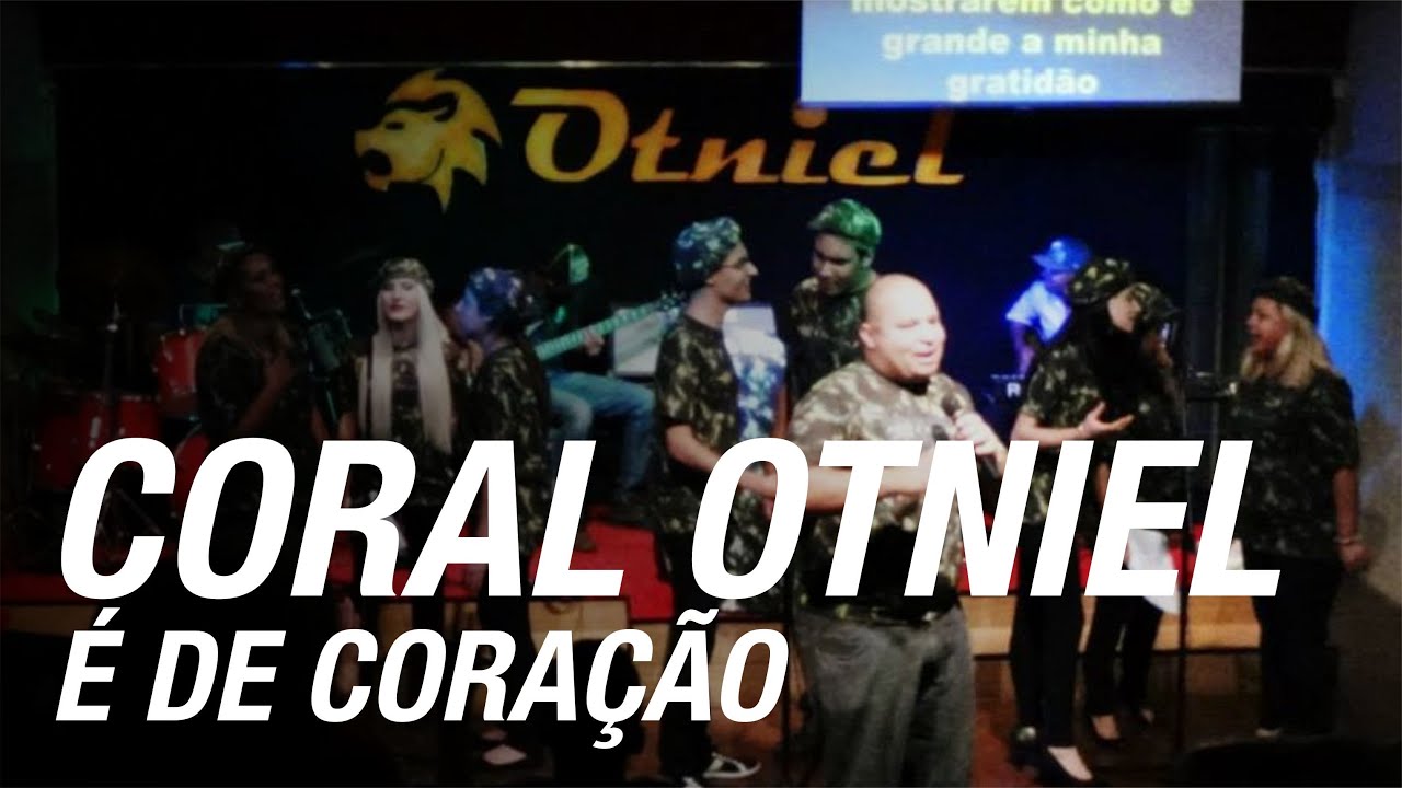 Coral Otniel - É de Coração (Coral Novo Caminho)