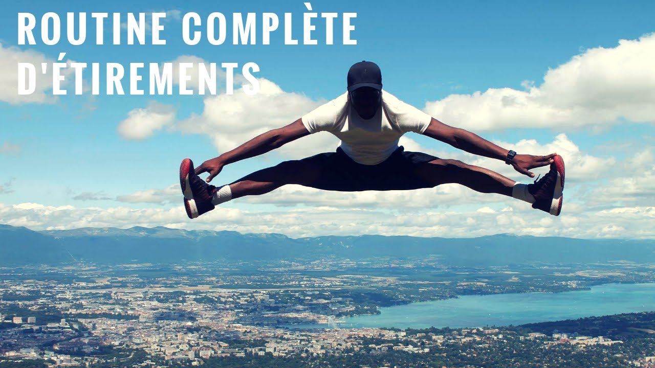 ROUTINE COMPLÈTE D'ÉTIREMENTS