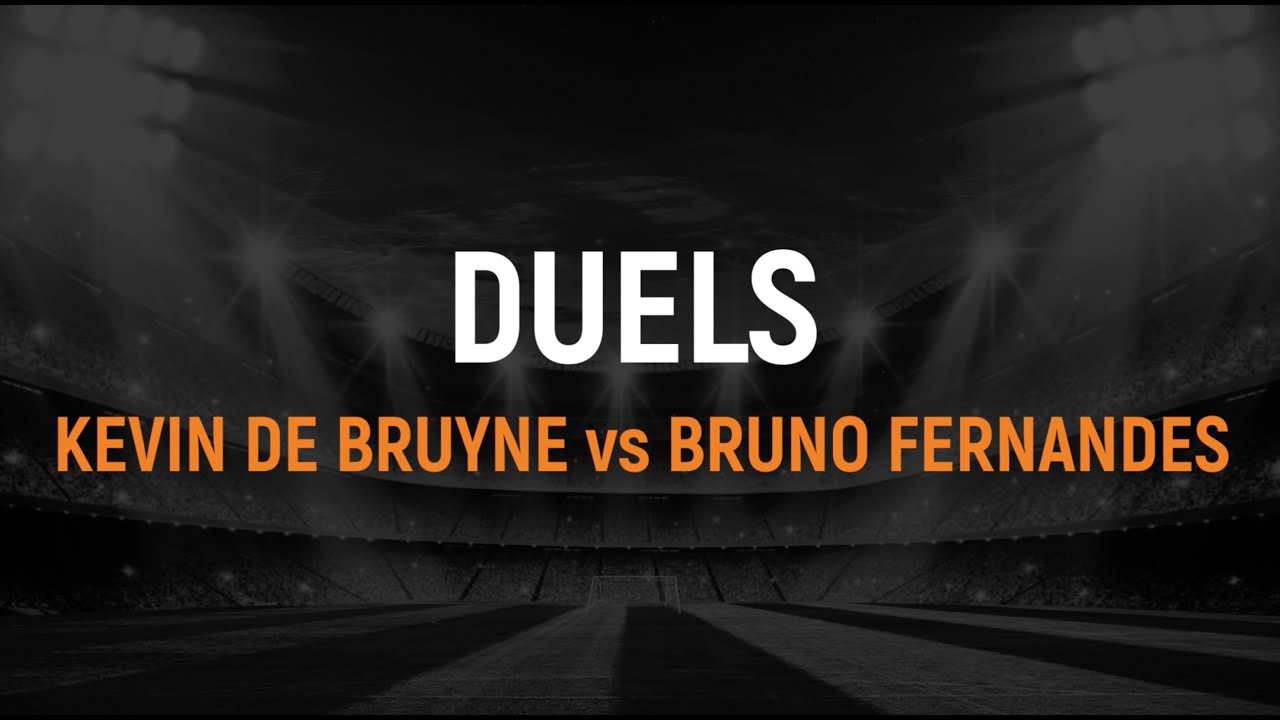 MBP Duel: Kevin De Bruyne vs Bruno Fernandes