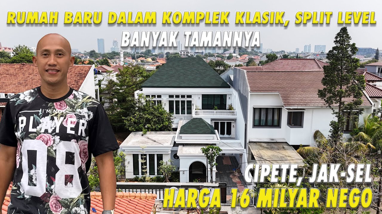 RUMAH BARU DALAM KOMPLEK KLASIK, SPLIT LEVEL | BANYAK TAMANNYA | CIPETE, JAK-SEL | HARGA 16 MILYAR