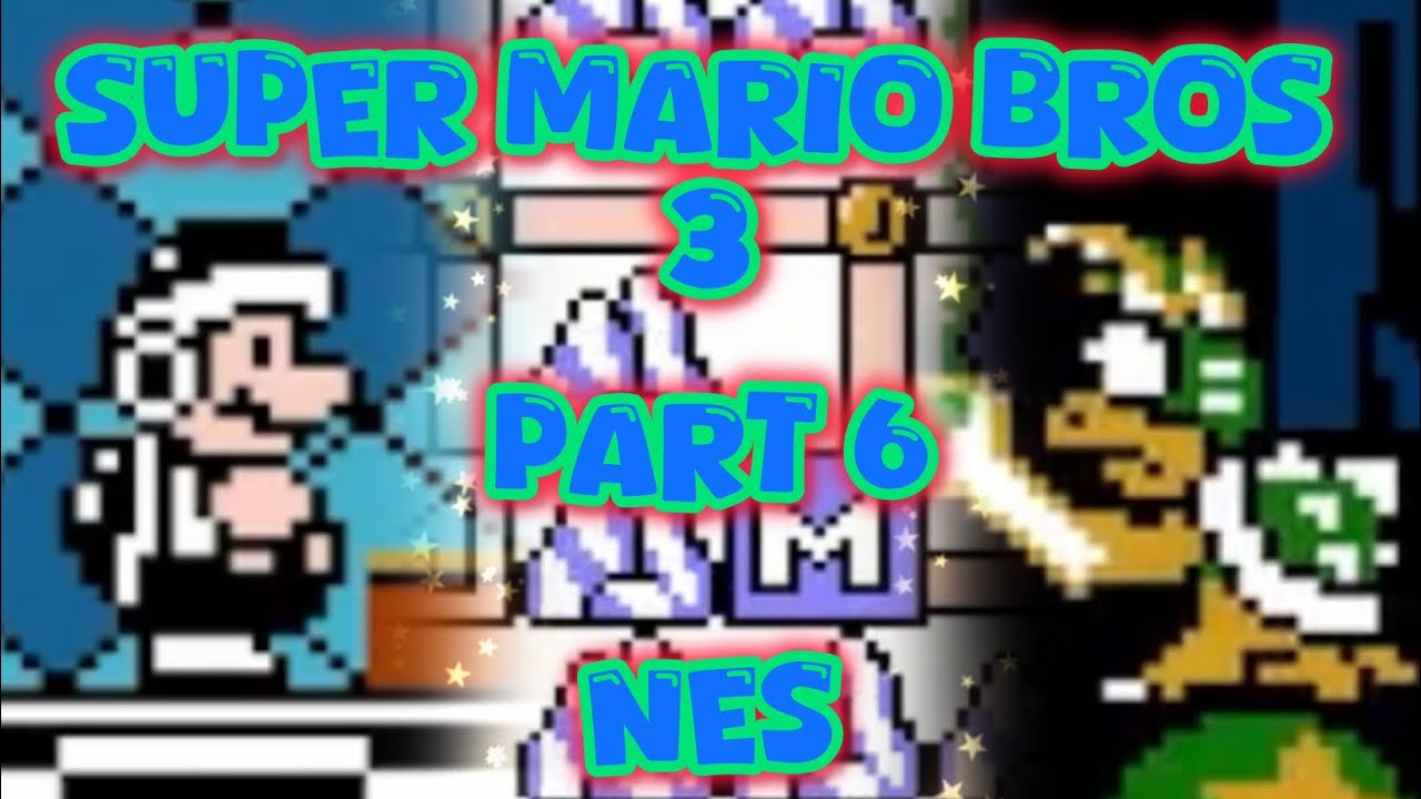 Super Mario Bros. 3 (NES) — World 6 Ice Land! BRRRR | Playthrough Part 6