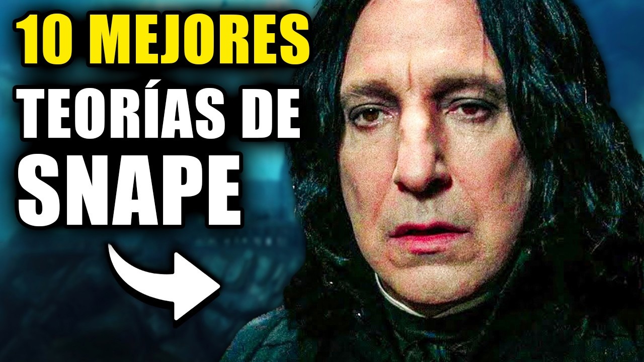 Las 10 MEJORES Teorías de Severus SNAPE (MEGA RECOPILACIÓN)